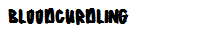 Bloodcurdling