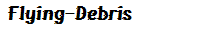 Flying-Debris