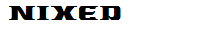 NIXED